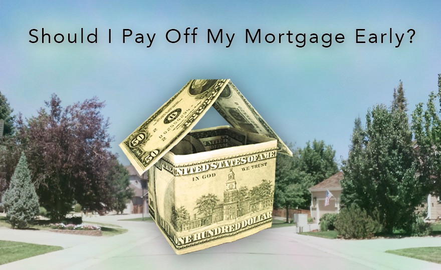 SageBroadview Should I Pay Off My Mortgage Early Pay Or Stay With Your 